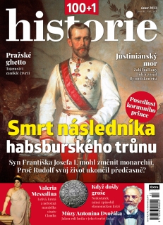 100+1 historie 2/2022 - Smrt následníka habsburského trůnu