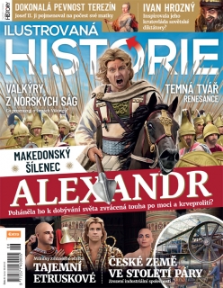 Ilustrovaná historie - Makedonský šílenec Alexandr (č. 6)