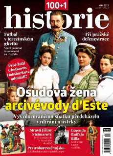 100+1 historie 9/2022 - Osudová žena arcivévody d’Este