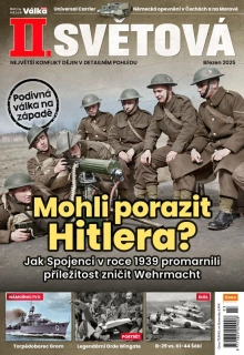 II. světová 3/2025 -Mohli porazit Hitlera?