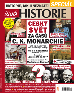Živá historie speciál - Český svět za časů C. K. monarchie (č. 11)