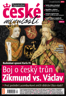 Tajemství české minulosti 10/2018 (74) - Boj o český trůn. Zikmund vs. Václav