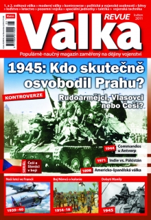Válka Revue 5/2011 - 1945: Kdo skutečně osvobodil Prahu?