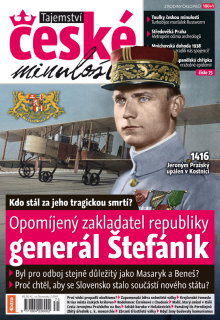 Tajemství české minulosti 11/2018 (75) - Opomíjený zakladatel republiky generál Štefánik